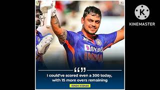 ishan kishan 210 run ki बेहतरीन pari kheli  ......