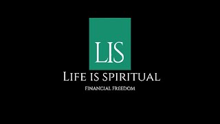 Welcome To the Life Is Spiritual Financial Freedom Program