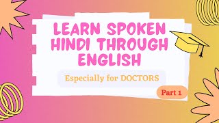 Spoken Hindi Through English For Doctors Part 1 @MrsDoctor25  #spokenhindi #spokenhindiclass #hindi