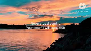 Never stop dreaming lyrics by mysterywolf818