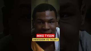 Mike Tyson: How Obsession Beats Talent – The Secret to Winning