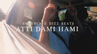 Brhymin, Dizz Beats -  ATTI DAMI HAMI @dizzbeats4257