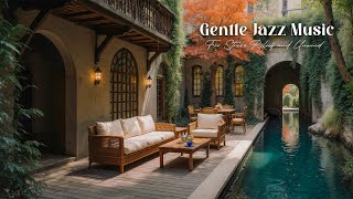 Soft Jazz in Forest for Stress Relief | Gentle Jazz Music & Nature Therapy For Unwind