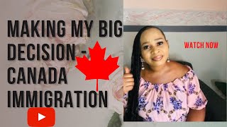 Making my Canada 🇨🇦 immigration decision… #canadaimmigration #nigerianyoutuber #studypermitcanada
