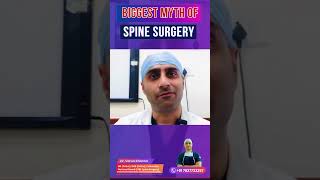 Biggest myth of Spine surgery! स्पाइन सर्जरी का सबसे बड़ा भ्रम #spine #backpain #myths #pain #shorts