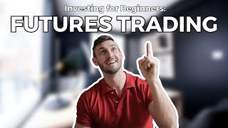 Futures Take Your Financial Future into Your Own Hands! Investing for Beginners