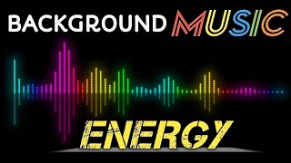 Energy | Royalty Free Background Music | No Copyright Music | 2025