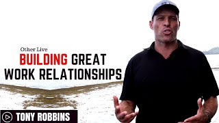 Tony Robbins: Building Great Work Relationships Using Emotional Intelligence ( Tony Robbins Skills )