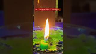 Universe Ka Important Message 💫 #shortsfeed #ytshorts #shorts #mysticalminds#shorts#candlewaxhindi