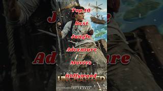Top 10 Best Jungle Adventure Movies Hollywood 🔥🔥🔥 #viral #shortvideo #shorts #movie