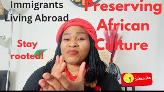 Preserving African Values: Caring for Our Elders and Raising Rooted Children Abroad