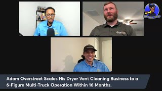 How Adam Quickly Grew His Dryer Vent Cleaning Business to 6-Figures | DVP Results Interview