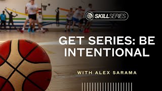 GET Series: Be Intentional┃Alex Sarama