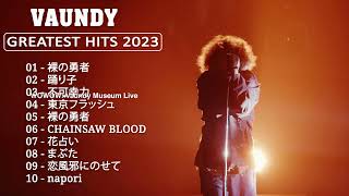 【走馬灯 - V a u n d y - 新曲2023】V a u n d y メドレー Vaundy のベストソング 2023🎶 Best New Playlist Vaundy 2023