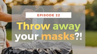 Should you throw away your masks? - Winston Boys Ep.22