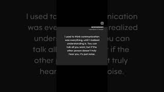 #UnderstandingOverTalking#TrueCommunication#ListenToUnderstand#BeyondWords#MeaningfulConnection