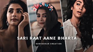 Sari Raat Aane Bharta 🦋 Pooja Hegde 💫lofi song Status✨Love Status 💞New Trending Efx 🌻WhatsApp Status