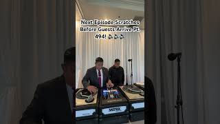 Next Episode Scratches Before Guests Arrive Pt. 494 #dj #djing #scratch #pioneerdj #turntablist