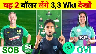 🟢 LIVE: SOB-W vs OVI-W Dream11 Team Analysis | SOB-W vs OVI-W Pitch Report