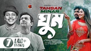 Ghum | ঘুম | Tahsan | Minar | Bangla New Song 2021 | Official Music Video 2021