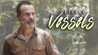 Rick Grimes | LITTLE VESSELS