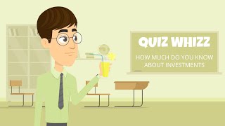 QUIZ WHIZZ: HOW MUCH DO YOU KNOW ABOUT INVESTMENTS?