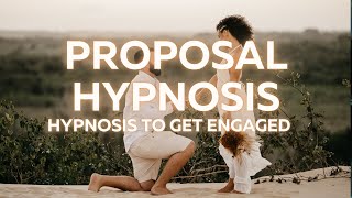 Manifest A Marriage Proposal From Your Specific Person ❤️💍 | Hypnosis To Get Engaged