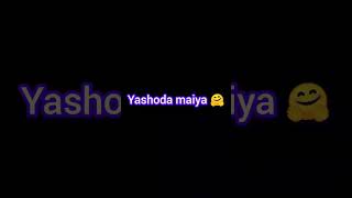 💝 The 😘 love 💝😘 of yashoda maiya 🤗😘💝 #trending #love #viral #shortsfeed #shorts
