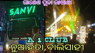 SANVI AUDIO NEW SET UP GANESH PUJA BHASANI AT-NUAHATA ବାଲିସାହୀ❗BY-DSS