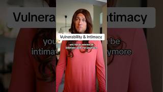 How to be Vulnerable about Intimacy