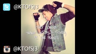Trey Songz - NaNa (K.T. Cover) Ft. Dre Dennis