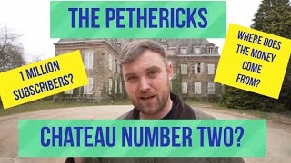 The Pethericks | Chateau number 2? | Will the convent works be abandoned?