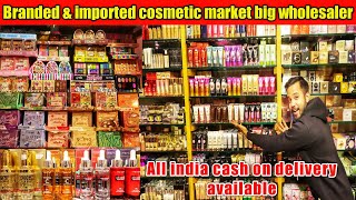 Imported Cosmetic Big Wholesaler In India |Cosmetic Wholesale Market.#cosmeticwholesalemarketindelhi