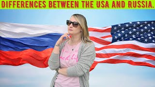 Differences between the USA and Russia. What are they?
