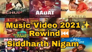 #MusicVideo2021 Rewind ❤️ | Siddharth Nigam