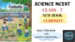 "Class 7 Science Curiosity Book: A Journey Through Scientific Concepts"