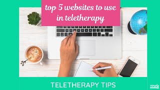 Top 5 Websites to Use in Teletherapy