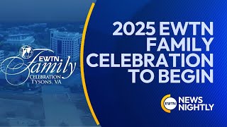 2025 EWTN Family Celebration Heads to Tysons, Virginia | EWTN News Nightly