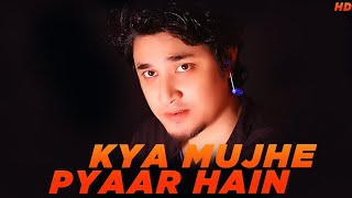 Kya mujhe Pyaar hain | kk | Acoustic version | unplugged | Pritam Adhikari Pritzz