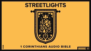 1 Corinthians Audio Bible by Streetlights | Engaging Narration for Deep Spiritual Meditation