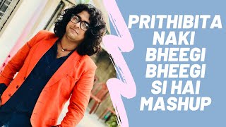 Prithibita Naki Choto Hote Hote | Bheegi Bheegi Si | Mashup by Supratip | Live from WooLala Studio