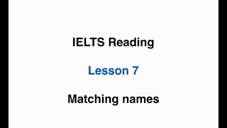 IELTS Simon - Reading Lesson 7| Matching Names Questions