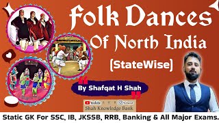 Folks Dances Of North India | Static GK Series | Useful For UPSC SSC JKPSC JKSSB Exams | By S H Shah