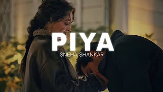 Piya (Yaad Piya Ki Aaye) - Lyrics | Sneha Shankar | Feat. Hardik Banga, Aashi Sahni