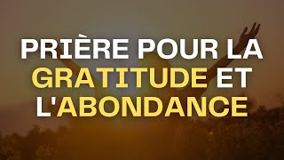 Prière de gratitude pour l'abondance et les bénédictions | Attirer la prospérité dans votre vie