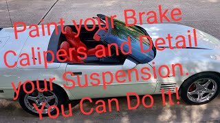 Painting brake calipers and suspension detail, C4 Corvette