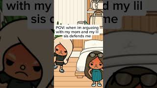 POV:when im argueing with my mom my lil sis defends me #tocalifeworld
