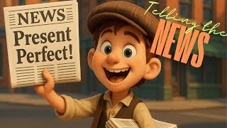 Lesson 9 Giving News with Present Perfect