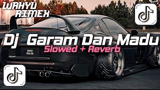 DJ GARAM AND MADU (SLOWED + REVERB)