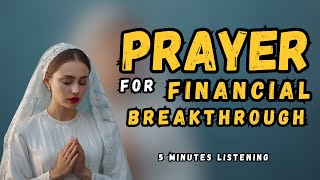 Prayer For Financial Breakthrough |  God Will Flood Your Life With Money